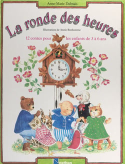 La ronde des heures - 12 contes pour les enfants de 3 à 6 ans