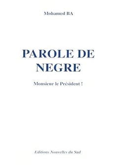 Parole de nègre - Monsieur le Président !