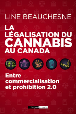 La légalisation du cannabis au Canada - Entre commercialisation  et prohibition 2.0