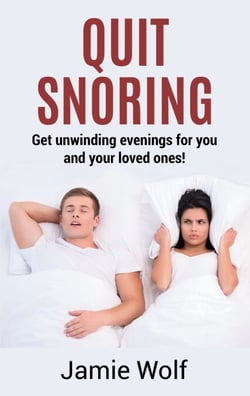 Quit Snoring - Get unwinding  evenings for you and your loved ones! - Snoring makes you and your friends and family sick - Quit it and get wellbeing and happiness back!