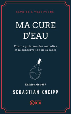 Ma cure d'eau pour la guérison des maladies et la conservation de la santé