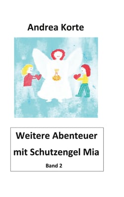 Weitere Abenteuer mit Schutzengel Mia - Band 2