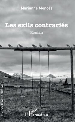 Les exils contrariés - Roman