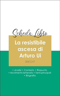 Scheda libro La resistibile ascesa di Arturo Ui (analisi letteraria di riferimento e riassunto completo)