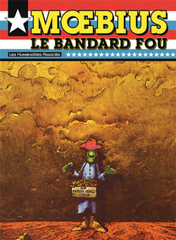 Mœbius Œuvres - Mœbius Œuvres - Le Bandard Fou USA