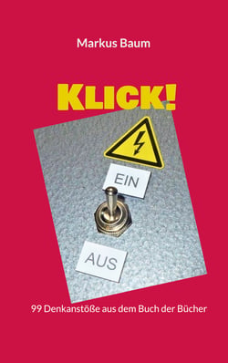 Klick! - 99 Denkanstöße aus dem Buch der Bücher