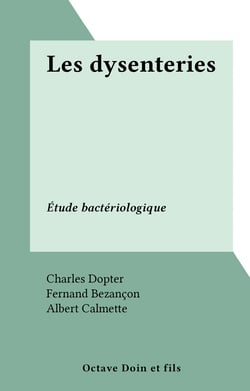 Les dysenteries - Étude bactériologique