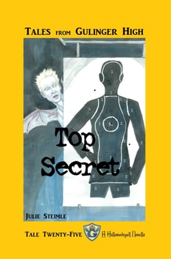 Tales From Gulinger High: Tale Twenty-Five - Top Secret