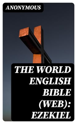 The World English Bible (WEB): Ezekiel