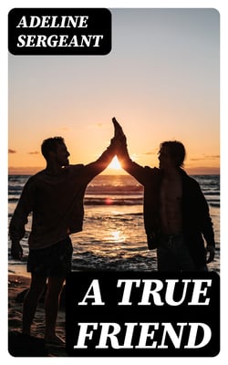 A True Friend - A Novel