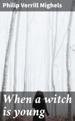 When a witch is young - A historical novel