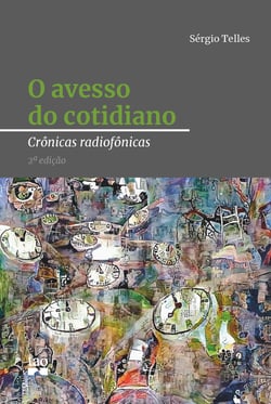 O avesso do cotidiano - Crônicas radiofônicas