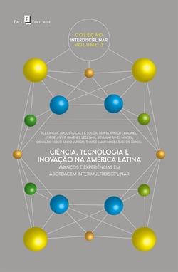 Ciência, tecnologia e inovação na América Latina - Avanços e experiências em abordagem inter(multi)disciplinar