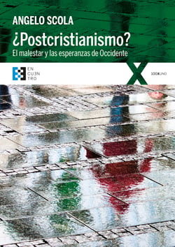 ¿Postcristianismo? - El malestar y las esperanzas de Occidente