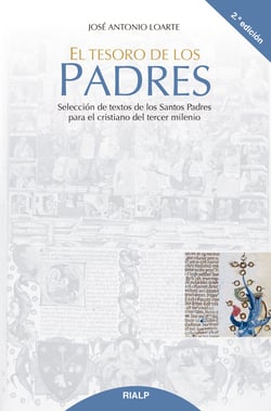 El tesoro de los Padres - Selección de textos de los santos Padres para el cristiano del tercer milenio