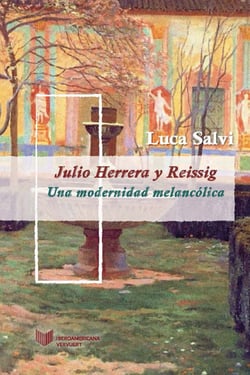 Julio Herrera y Reissig - Una modernidad melancólica