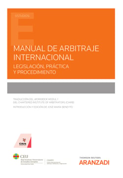 Manual de arbitraje internacional - Legislación, práctica y procedimiento
