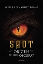 Saot, ¿El origen de un alma oscura?