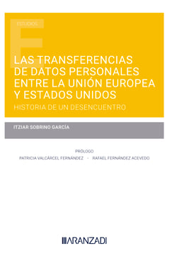 Las transferencias de datos personales entre la Unión Europea y Estados Unidos: historia de un desencuentro