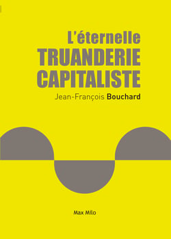 L'éternelle truanderie capitaliste