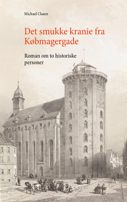 Det smukke kranie fra Købmagergade - Roman om to historieske personer