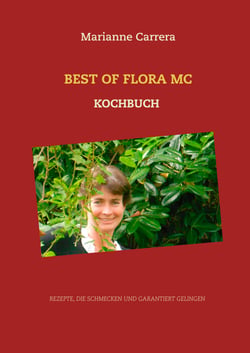 Best of Flora MC - Rezepte, die garantiert gelingen und schmecken