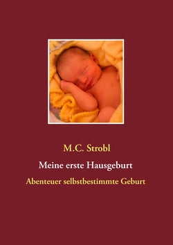 Meine erste Hausgeburt - Maria kommt zur Welt