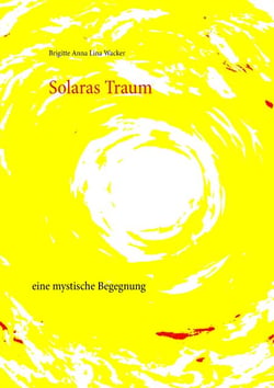 Solaras Traum - eine mystische Begegnung