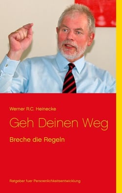 Geh Deinen Weg - Breche die Regeln