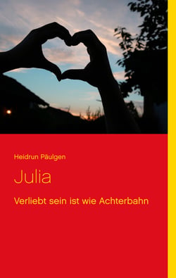 Julia - Verliebt sein ist wie Achterbahn