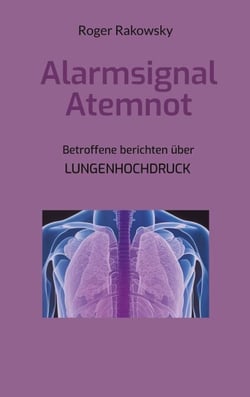Alarmsignal Atemnot - Betroffene berichten über Lungenhochdruck