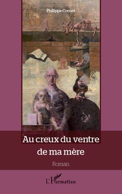 Au creux du ventre de ma mère - Roman