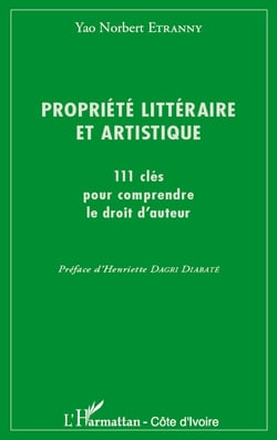 Propriété littéraire et artistique - 111 clés pour comprendre le droit d'auteur