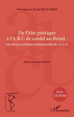 De l'Abc poétique à l'A.B.C de cordel au Brésil : - une forme poétique traditionnelle de "A à Z" - Livre CD-ROM