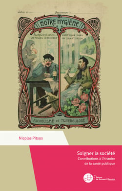 Soigner la société - Contributions à l'histoire de la santé publique