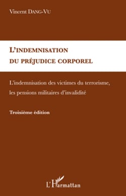 L'indemnisation du préjudice corporel - L'indemnisation des victimes du terrorisme, les pensions militaires d'invalidité
