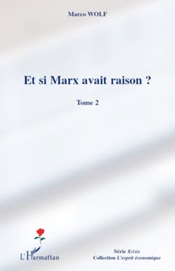 Et si Marx avait raison ? (Tome 2)
