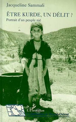 Etre kurde, un délit ? Portrait d'un peuple nié