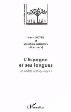 L'ESPAGNE ET SES LANGUES - Un modèle écolinguistique ?