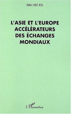 L'ASIE ET L'EUROPE ACCÉLÉRATEURS DES ÉCHANGES MONDIAUX