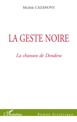 La Geste noire - La Chanson de Dendera