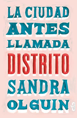 La ciudad antes llamada Distrito