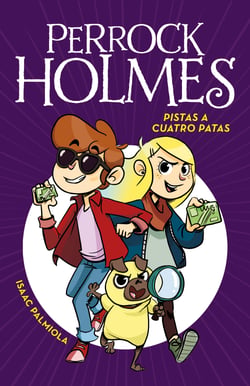 Pistas a cuatro Patas (Serie Perrock Holmes 2) - Un emocionante libro de aventuras de detectives para niños y niñas (Edad: 7, 8, 9, 10, 11 y 12 años)