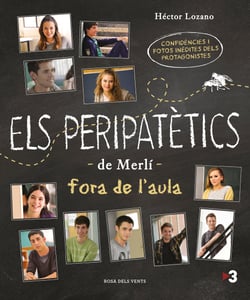 Els peripatètics de Merlí fora de l'aula - Confidències i fotos inèdites del protagonistes de Merlí