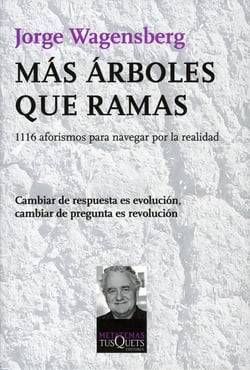 Más árboles que ramas - 1116 aforismos para navegar por la realidad
