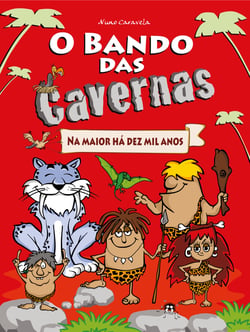 O Bando das Cavernas 1: Na Maior Há Dez Mil Anos
