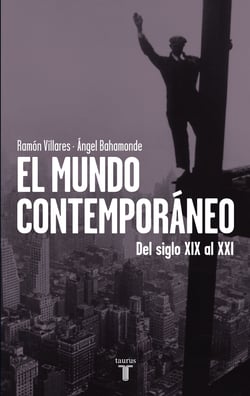El mundo contemporáneo - Del siglo XIX al XXI