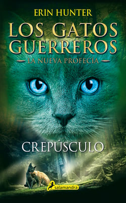 Los Gatos Guerreros | La Nueva Profecía 5 - Crepúsculo - Los gatos guerreros - La nueva profecía V