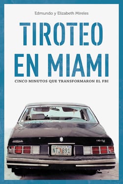 Tiroteo en Miami - Cinco minutos que cambiaron el FBI