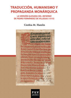 Traducción, humanismo y propaganda monárquica - La versión glosada del infierno de Pedro Fernández de Villegas (1515)